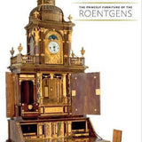 Extravagant Inventions: The Princely Furniture of the Roentgens - Secret Compartment Decor with hidden compartments to stash your valuables -Secret Stashing