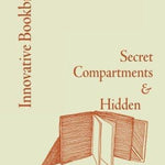 Innovative Bookbinding: Secret Compartments & Hidden Messages - DIY hidden compartments and diversion safes, build you own secret compartment to keep your money and valuables safe and avoid theft and stealing by burglars -Secret Stashing