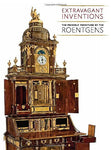 Extravagant Inventions: The Princely Furniture of the Roentgens - Secret Compartment Decor with hidden compartments to stash your valuables -Secret Stashing